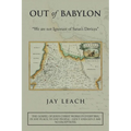 Out of Babylon: "We Are Not Ignorant of Satan's Devices" - Paperback
