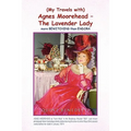 My Travels with Agnes Moorehead - The Lavender Lady - Paperback