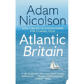Atlantic Britain: The Story of the Sea a Man and a Ship - Paperback
