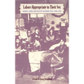 Labors Appropriate to Their Sex: Gender, Labor, and Politics in Urban Chile, 1900-1930 - Paperback