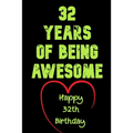 32 Years Of Being Awesome Happy 32th Birthday: 32 Years Old Gift for Boys & Girls - Paperback