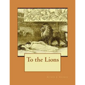 To the Lions - Paperback
