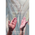 His Grace Found Me - Paperback
