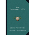 The Subaltern (1872) - Paperback