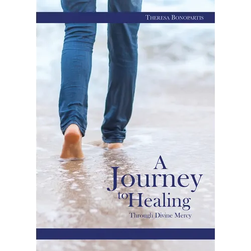 A Journey to Healing Through Divine Mercy - Paperback