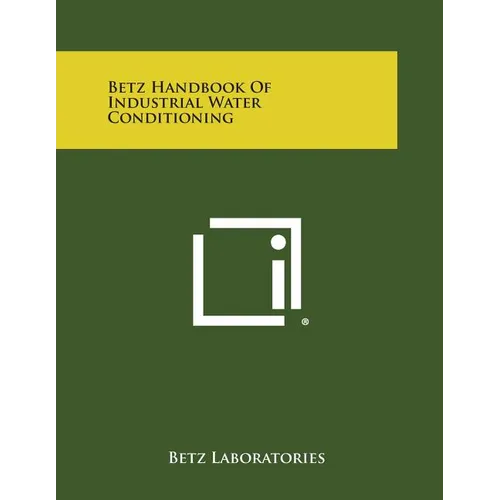 Betz Handbook of Industrial Water Conditioning - Paperback