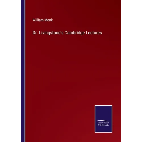 Dr. Livingstone's Cambridge Lectures - Paperback