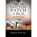 From the Cotton Patch to Ph.D. - Hardcover