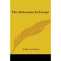 The Alchemists In Europe - Paperback