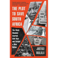 The Plot to Save South Africa: The Week Mandela Averted Civil War and Forged a New Nation - Paperback