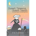 Sweet Dreams, Sweet Death: An Amy Lynch Investigation - Paperback
