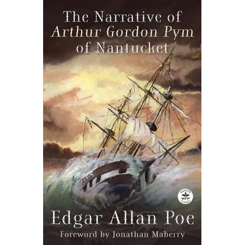 The Narrative of Arthur Gordon Pym of Nantucket - Paperback