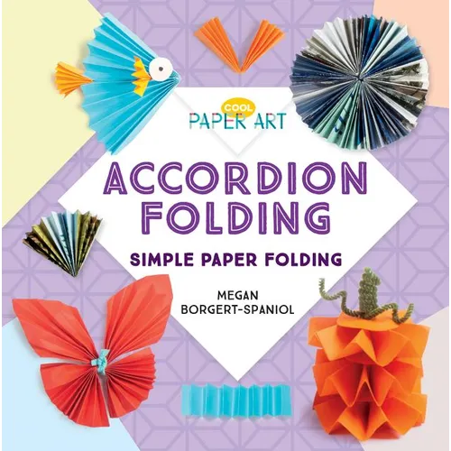 Accordion Folding: Simple Paper Folding: Simple Paper Folding - Library Binding