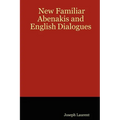 New Familiar Abenakis and English Dialogues - Paperback
