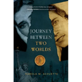 Journey Between Two Worlds - Paperback