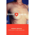 Heroes Like Us - Paperback