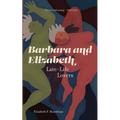 Barbara and Elizabeth: Late-Life Lovers - Paperback