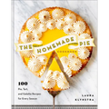 The Homemade Pie Cookbook: 100 Pie, Tart, and Galette Recipes for Every Season - Hardcover