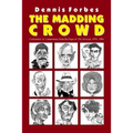The Madding Crowd, Caricatures & Commentary from the Pages of The Advocate, 1978-1984 - Paperback