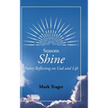 Seasons: Shine: Poetry Reflecting on God and Life - Hardcover