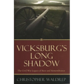 Vicksburg's Long Shadow: The Civil War Legacy of Race and Remembrance - Hardcover