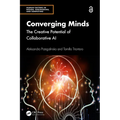 Converging Minds: The Creative Potential of Collaborative AI - Hardcover