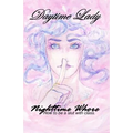 Daytime Lady, Nighttime Whore: How to be a slut with class. - Paperback