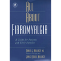 All about Fibromyalgia: A Guide for Patients and Their Families - Hardcover