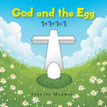God and the Egg: 1+1+1=1 - Paperback