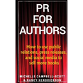 PR for Authors: How to use public relations, press releases, and social media to sell more books - Paperback