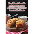 Traditional Scottish Baking Bonanza: 99 Homestyle Recipes for Irresistible Treats - Paperback