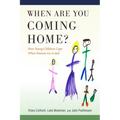 When Are You Coming Home?: How Young Children Cope When Parents Go to Jail - Paperback