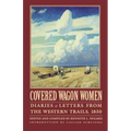 Covered Wagon Women, Volume 2: Diaries and Letters from the Western Trails, 1850 - Paperback