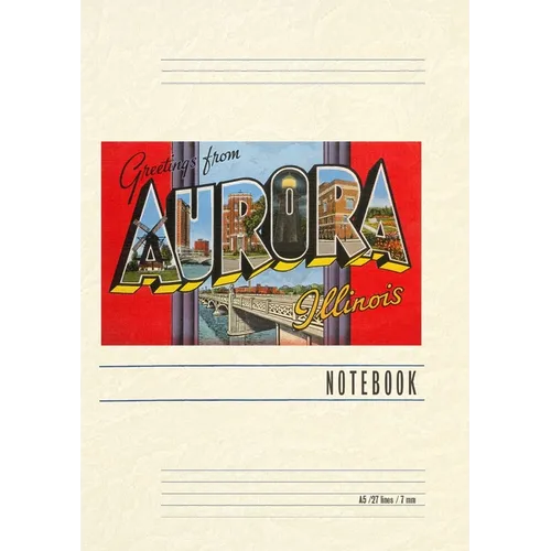 Vintage Lined Notebook Greetings from Aurora, Illinois - Paperback