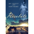 Resolute: My Quest For A New Heart - Paperback