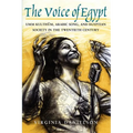 The Voice of Egypt: Umm Kulthum, Arabic Song, and Egyptian Society in the Twentieth Century Volume 1997 - Paperback