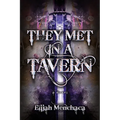 They Met in a Tavern - Paperback