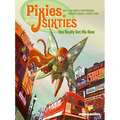 Pixies of the Sixties: You Really Got Me Now - Paperback