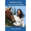 Horse Sense for the Leader Within: Expanded Edition: An Equine Guided Approach to Self Leadership - Paperback