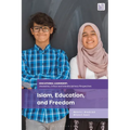Islam, Education, and Freedom: An Uncommon Perspective on Leadership - Paperback