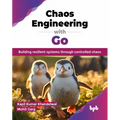 Chaos Engineering with Go: Building resilient systems through controlled chaos (English Edition) - Paperback