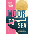 Moor to Sea: A Journey Along the Cleveland Way - Paperback