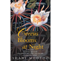Cereus Blooms at Night - Paperback