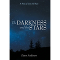 The Darkness and the Stars: A Story of Loss and Hope - Hardcover