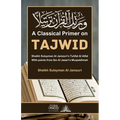 A Classical Primer on Tajwid: With points from Ibn Al Jazari's Muqaddimah - Paperback