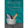 In The Beginning... From Israel to Egypt - Easy Reader Edition: Synchronizing the Bible, Enoch, Jasher, and Jubilees - Paperback