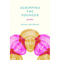 Agrippina the Younger: Poems - Paperback