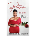Purpose in the Pain - Hardcover