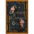In a Garden Burning Gold: Book One of the Wind-Up Garden Series - Paperback