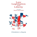 Law, Legislation and Liberty, Volume 1: Rules and Order - Paperback